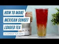 How to Make the Mexican Sunset Loaded Tea