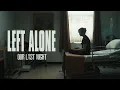 Download Lagu Left Alone - Our Last Night (Official Video) | Left Alone | Season 1 Episode 1