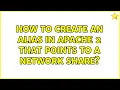 How to create an alias in Apache 2 that points to a network share