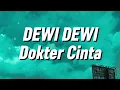 Lagu Dewi Dewi - Dokter Cinta (Lirik)