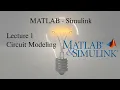 MATLAB and Simulink Tutorial Lecture 1 Modeling of RLC circuits