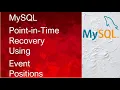 31 - MySQL Point in Time Recovery Using Event Positions DBA Tutorial MySQL 8 Training
