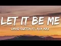 Download Lagu David Guetta - Let It Be Me (Lyrics) ft. Ava Max