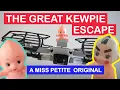 THE GREAT KEWPIE ESCAPE A MISS PETITE ORIGINAL