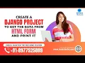Create a Django Project to Get the Data From HTML Form and Print it Django Tutorials Python