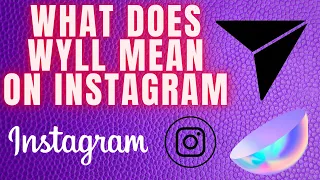 What Does WYLL Mean on Instagram Follower Beast Instagram