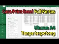 Download Lagu cara print excel full kertas A4 rapi dan tidak terpotong