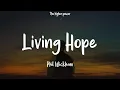 Download Lagu Phil Wickham - Living Hope (Lyrics)  | 1 Hour