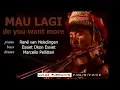 Download Lagu Mau Lagi (do you want more) Rene van Helsdingen, Luluk Purwanto \u0026 the Helsdingen trio