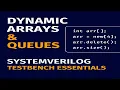 Dynamic Arrays Queues in System Verilog Testbench Essentials