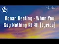 Ronan Keating - When You Say Nothing At All (Lyrics)