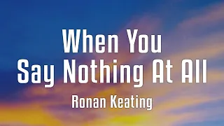 Download Ronan Keating - When You Say Nothing At All (Lyrics) MP3