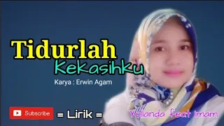 Download Yollanda \u0026 Imam ~ Tidurlah Kekasihku (Lirik) MP3