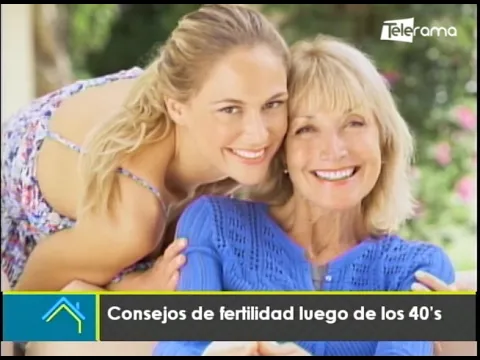 Consejos de fertilidad luego de los 40's