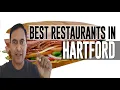 Best Restaurants and Places to Eat in Hartford Connecticut CT
