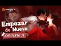 ESP SUB Empezar De Nuevo Episodios 31 Completos Begin Again MangoTV Spanish
