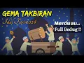 Download Lagu GEMA TAKBIRAN IDUL FITRI 2024 PALING MERDU..!! FULL BEDUG