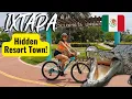 IXTAPA Mexico the resort town you ll WANT to visit