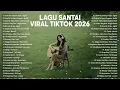 Lagu Lagu Santai Viral Tiktok 2026 || Musik pop Indonesia Viral