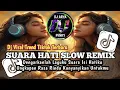 Lagu DJ SUARA HATI - EVIE TAMALA || DENGARKANLAH LAGUKU SUARA ISI HATIKU VIRAL SLOW REMIX TERBARU 