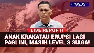 Terkini! Anak Krakatau Level 3: Erupsi Lagi Pagi Ini, Abu Masih Dirasakan Warga