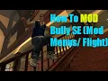 How to MOD Bully SE PC Mod Menus Flight Updated 2026 Read Description