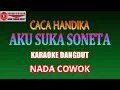 KARAOKE DANGDUT AKU SUKA SONETA - CACA HANDIKA (COVER) NADA COWOK