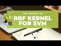 Support Vector Machine The Kernel Trick RBF Function