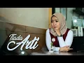 Laila Ramadhani - Tiada Arti (Official Music Video)