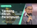 Download Lagu Tentang Fitrah Perempuan - Ustadz Adi Hidayat