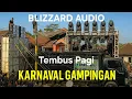 Lagu BLIZZARD AUDIO TEMBUS PAGI! | Karnaval Gampingan 2025