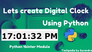 Create Digital Clock with Python Python tkinter Learn Python from scratch Techpedia by Surendra
