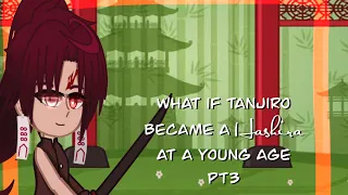 what if tanjiro became a Hashira at a young age pt3 demon slayer kny MY AU sanekana