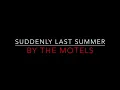 THE MOTELS - SUDDENLY LAST SUMMER (1983) LYRICS