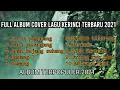 Download Lagu FULL ALBUM LAGU KERINCI TERBARU 2021 II COVER