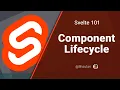 Svelte Tutorial for Beginners - Component Lifecycle