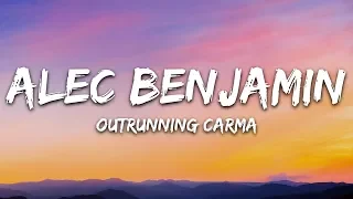 Alec Benjamin Outrunning Karma Lyrics 