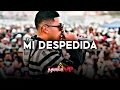 Marca MP - Mi Despedida (Romanticas 2023)