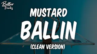 Mustard - Ballin feat Roddy Ricch Clean Ballin Clean