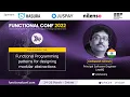 Functional Programming patterns for designing modular abstractions by Debasish Ghosh 2022
