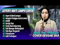 Lagu SEPERTI MATI LAMPU - King Nassar | JANGAN TUNGGU LAMA-LAMA  - Cici Paramida || COVER SKA REGGAE 2025