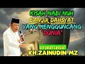 Lagu Kisah Nabi Nuh, Banjir dahsyat yang mengguncang Dunia | KH.ZAINUDIN MZ