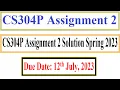 CS304P Assignment 2 CS304P Assignment 2 Solution Spring 2023