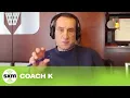 Coach K on Duke UNC Kansas Villanova Making it to the Final Four SiriusXM