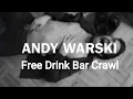 Kilroy alternative Andy Warski s coked out bar crawl