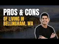 Living in Bellingham Wa Pros and Cons 2026 Honest Review