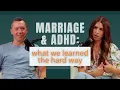 Marriage and AD What We ve Learned the Hard Way