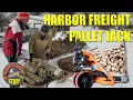 Harbor Freight Pallet Jack For Firewood BUT FIRST A Very Special Message From Dad