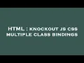 HTML knockout js css multiple class bindings