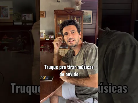 Truque pra tirar músicas de ouvido
